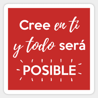 Cree en ti y todo será posible Sticker